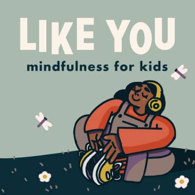Like You: Mindfulness for Kids podcast cover art