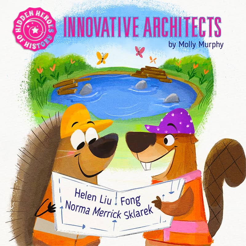Illustration of Dorktales Storytime Podcast episode on Innovative Architects shows Mr. Redge and Glimmer the Beaver holding a blueprint with the names Helen Liu Fong and Norma Merrick Sklarek