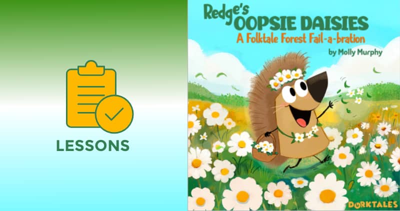Featured illustration for the lessons that can be learned after listening to Dorktales Storytime podcast episode, "Redge's Oopsie Daisies" on celebrating failures.